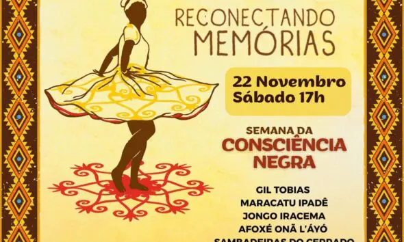 Reconectando Memórias celebra cultura afro-brasileira Reconectando Memórias celebra cultura afro-brasileira