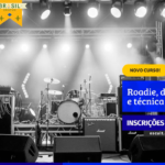 Curso gratuito de Roadie, Direção e Técnica de Palco abre inscrições