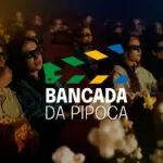 Bancada da Pipoca é criada para defender o audiovisual