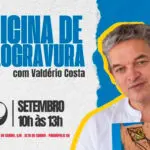 Oficina de xilogravura com Valdério chega a Pirenópolis